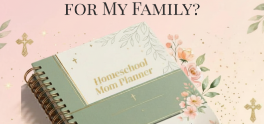 Is Homeschooling Right for My Family? A Christian Parent’s Honest Guide